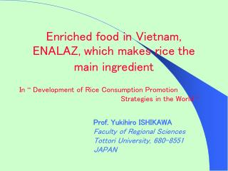 Enriched food in Vietnam, ENALAZ, which makes rice the main ingredient
