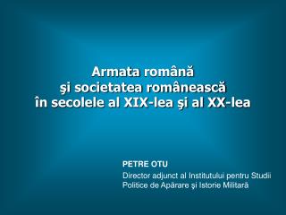 Armata română şi societatea românească în secolele al XIX-lea şi al XX-lea