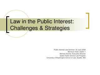 Law in the Public Interest: Challenges &amp; Strategies