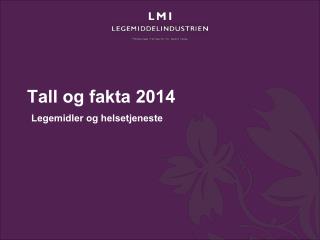 Tall og fakta 2014 Legemidler og helsetjeneste