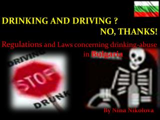 DRINKING AND DRiVING ? NO, THANKS!