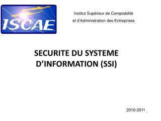 SECURITE DU SYSTEME D’INFORMATION (SSI)