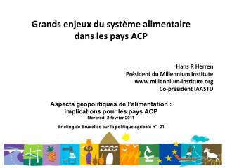 Grands enjeux du système alimentaire dans les pays ACP Hans R Herren