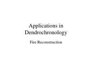 Applications in Dendrochronology