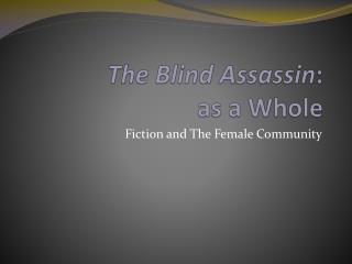 The Blind Assassin : as a Whole