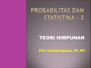 PROBABILITAS dan STATISTIKa - 2