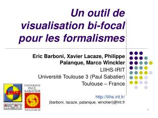 Un outil de visualisation bi-focal pour les formalismes