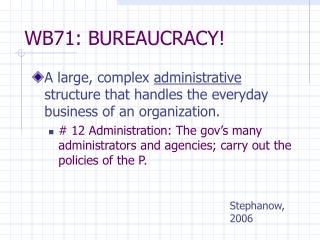 WB71: BUREAUCRACY!