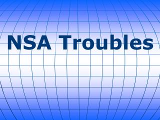 NSA Troubles