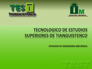 TECNOLOGICO DE ESTUDIOS SUPERIORES DE TIANGUISTENCO