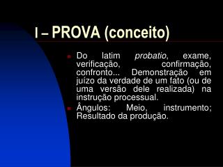 I – PROVA (conceito)