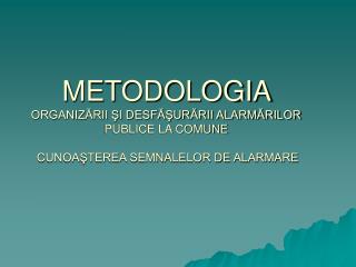 Etapele organizării şi desfăşurării unui exerciţiu de alarmare publică la o comună sunt: