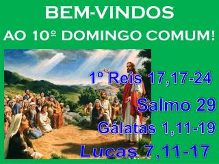 BEM-VINDOS AO 10º DOMINGO COMUM!