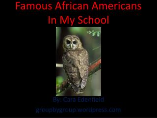 Famous African Americans I n M y School