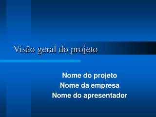 Visão geral do projeto