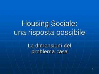 Housing Sociale: una risposta possibile