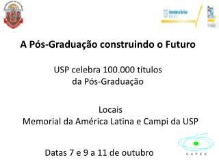 A Pós-Graduação construindo o Futuro USP celebra 100.000 títulos da Pós-Graduação