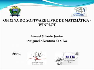 OFICINA DO SOFTWARE LIVRE DE MATEMÁTICA - WINPLOT Ismael Silvério Júnior