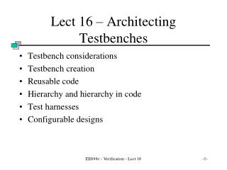 Lect 16 – Architecting Testbenches