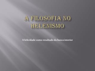 A filosofia no helenismo