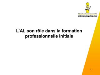 L’AI, son rôle dans la formation professionnelle initiale