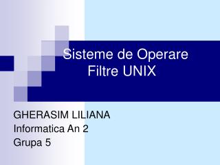 Sisteme de Operare Filtre UNIX