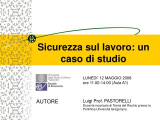 Sicurezza sul lavoro: un caso di studio