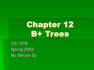 Chapter 12 B+ Trees