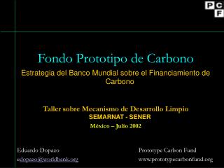 Fondo Prototipo de Carbono Estrategia del Banco Mundial sobre el Financiamiento de Carbono