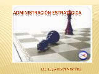 ADMINISTRACIÓN ESTRATÉGICA