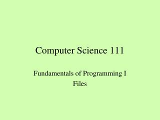 Computer Science 111