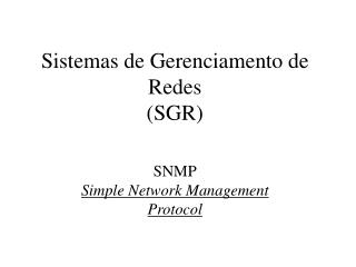 Sistemas de Gerenciamento de Redes (SGR)