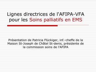 Objectifs spécifiques de l’AFIPA –VFA dans le domaine des Soins Palliatifs