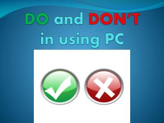 DO and DON’T in using PC