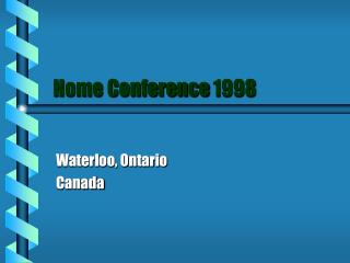 Home Conference 1998