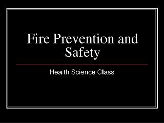 Fire Prevention and Safety