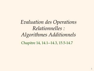 Evaluation des Operations Relationnelles : Algorithmes Additionnels