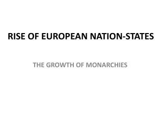 RISE OF EUROPEAN NATION-STATES