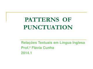 PATTERNS OF PUNCTUATION