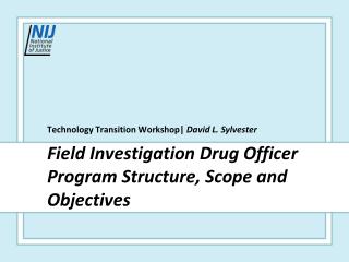 Field Investigation Drug Officer Program Structure, Scope and Objectives