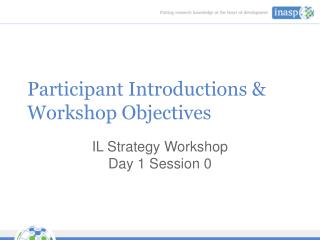 Participant Introductions &amp; Workshop Objectives