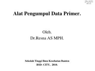 Alat Pengumpul Data Primer.