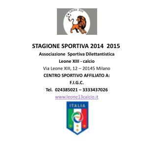 STAGIONE SPORTIVA 2014 2015 Associazione Sportiva Dilettantistica Leone XIII - calcio