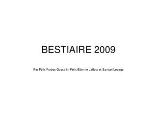 BESTIAIRE 2009