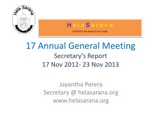 17 Annual General Meeting Secretary’s Report 17 Nov 2012- 23 Nov 2013