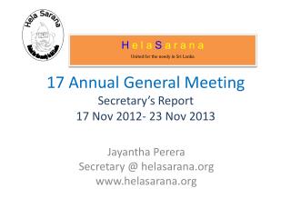 17 Annual General Meeting Secretary’s Report 17 Nov 2012- 23 Nov 2013