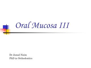 Oral Mucosa III