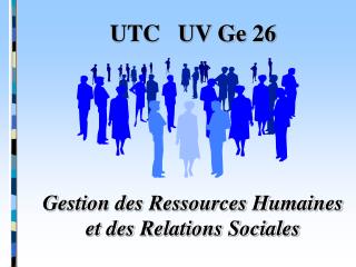 UTC UV Ge 26 Gestion des Ressources Humaines et des Relations Sociales