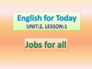 English for Today Unit:2, Lesson:1