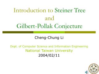 Introduction to Steiner Tree and Gilbert-Pollak Conjecture